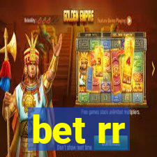 bet rr