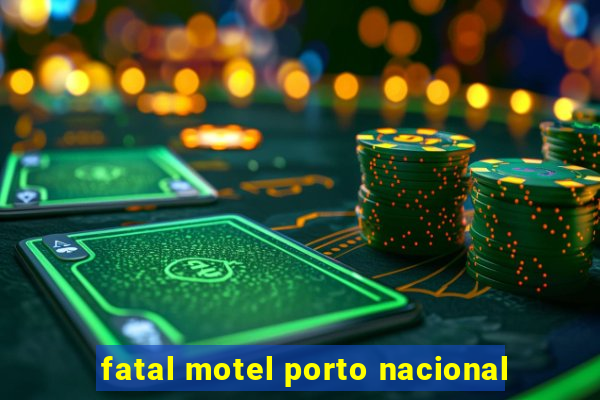 fatal motel porto nacional