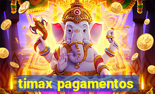 timax pagamentos