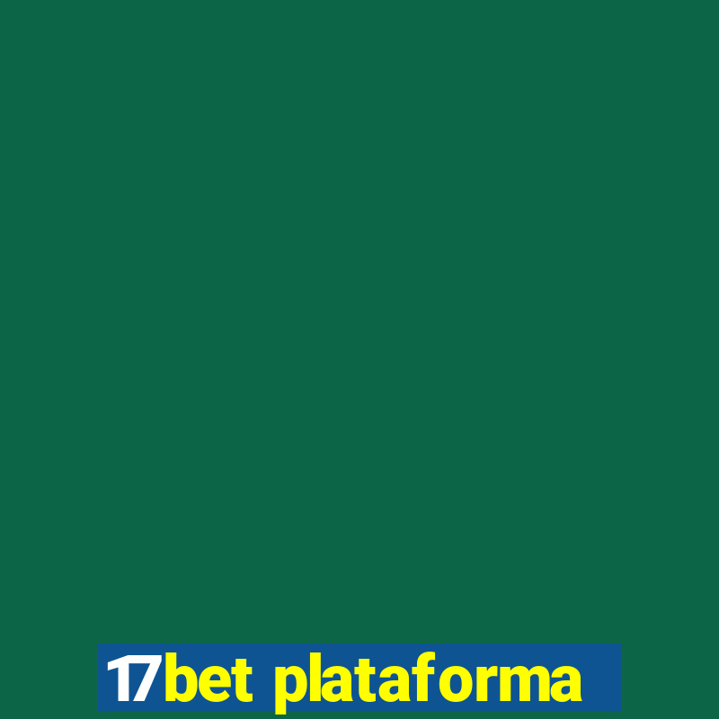 17bet plataforma