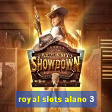 royal slots alano 3