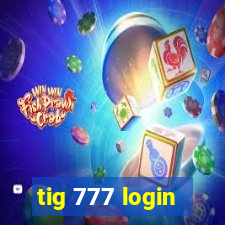 tig 777 login