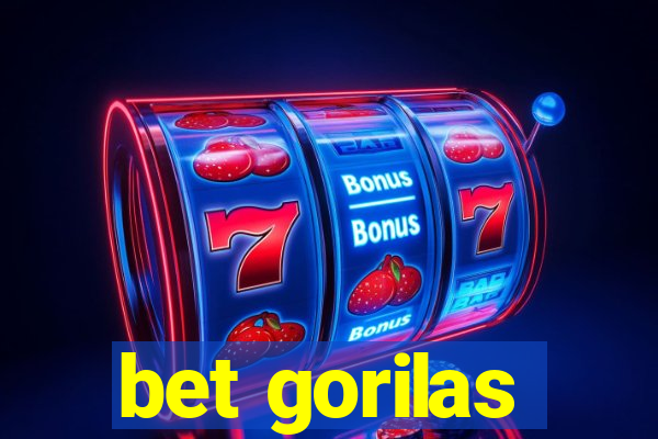 bet gorilas