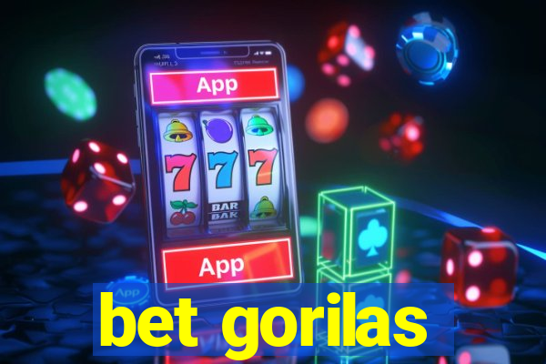 bet gorilas