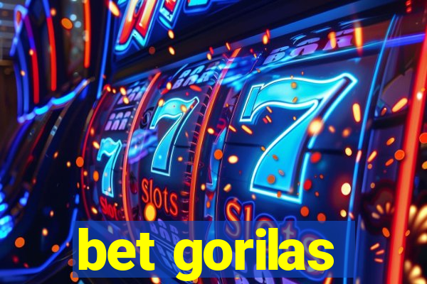 bet gorilas