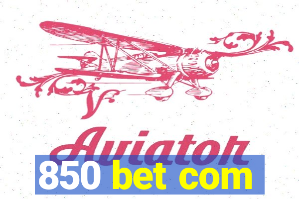 850 bet com