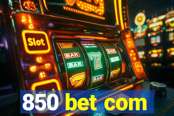 850 bet com