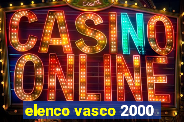 elenco vasco 2000