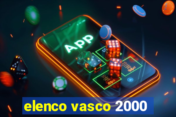 elenco vasco 2000