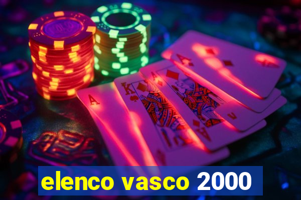 elenco vasco 2000