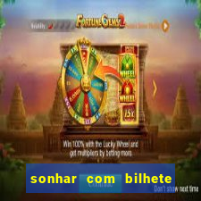 sonhar com bilhete de loteria livro dos sonhos