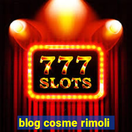 blog cosme rimoli