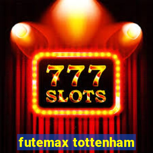 futemax tottenham