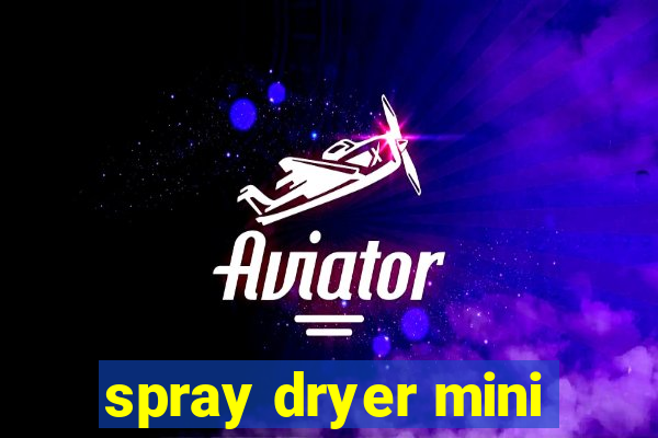 spray dryer mini