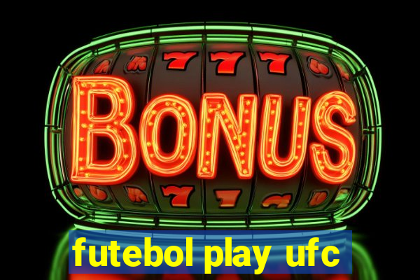 futebol play ufc