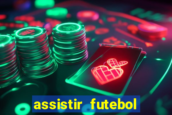 assistir futebol online multi canais