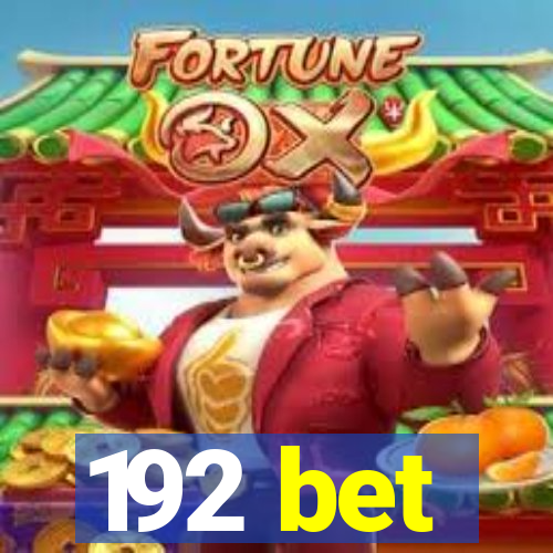 192 bet