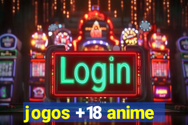 jogos +18 anime