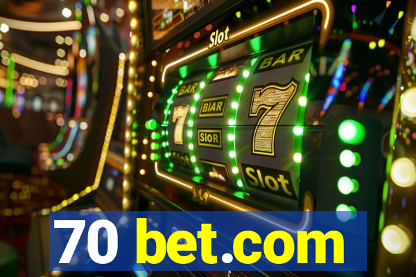 70 bet.com