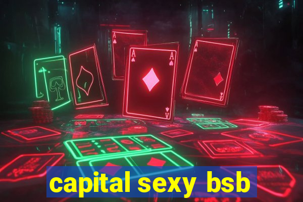 capital sexy bsb