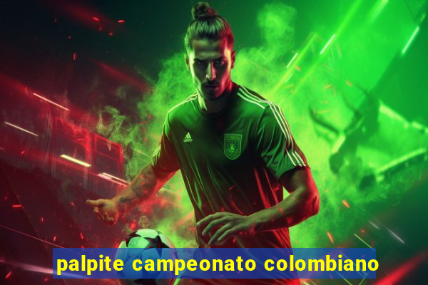 palpite campeonato colombiano