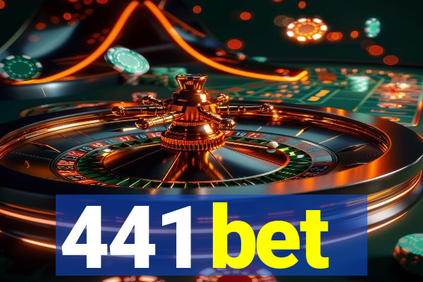 441 bet