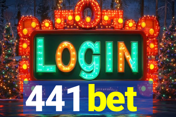 441 bet