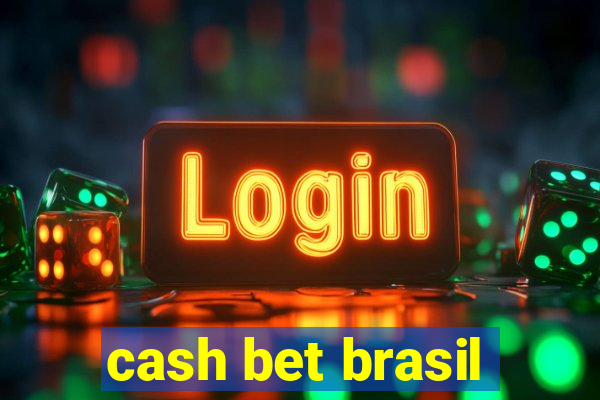 cash bet brasil