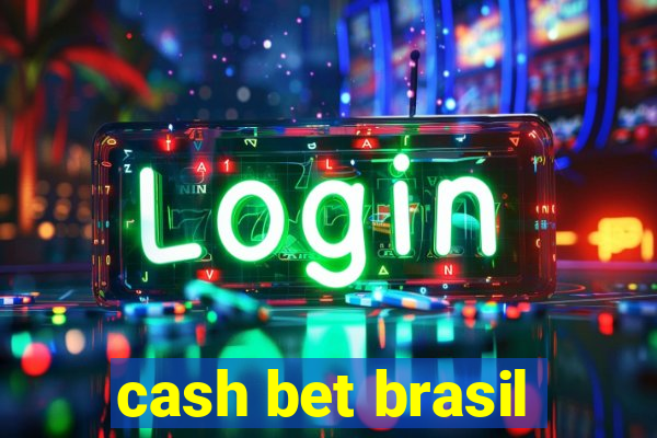 cash bet brasil