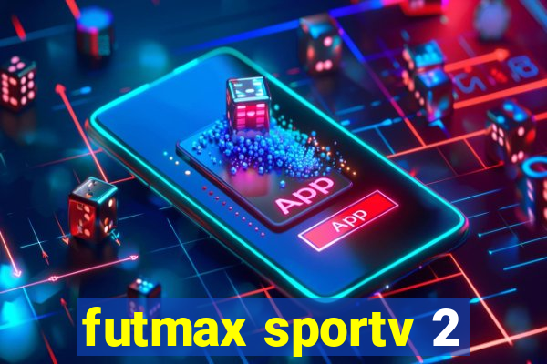 futmax sportv 2