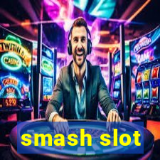 smash slot