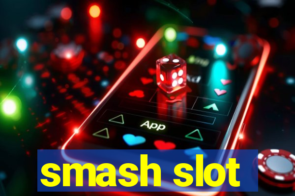 smash slot