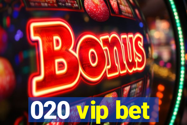 020 vip bet