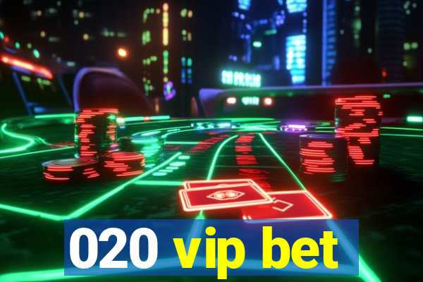 020 vip bet