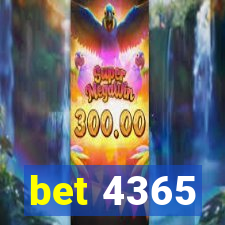 bet 4365