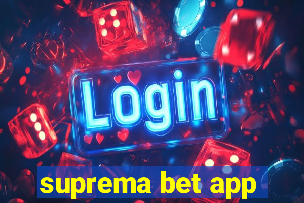 suprema bet app