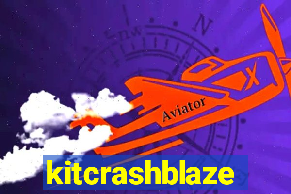 kitcrashblaze