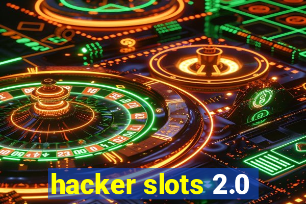 hacker slots 2.0