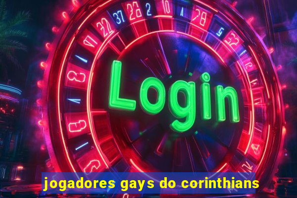 jogadores gays do corinthians