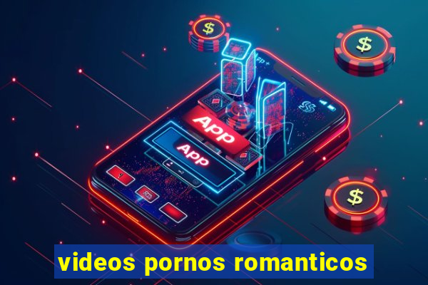 videos pornos romanticos