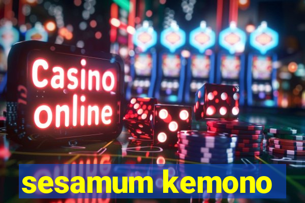 sesamum kemono