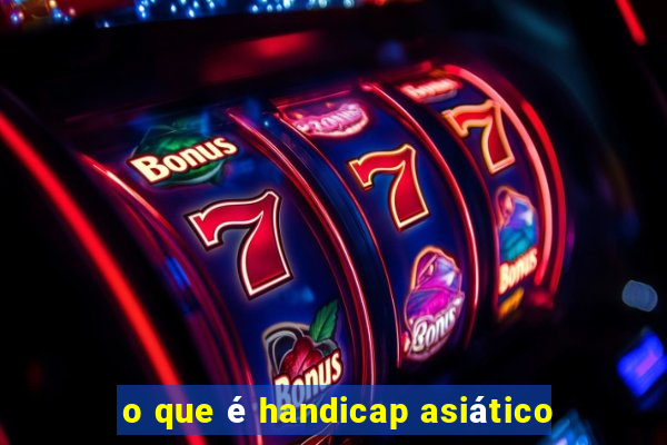 o que é handicap asiático