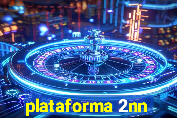 plataforma 2nn