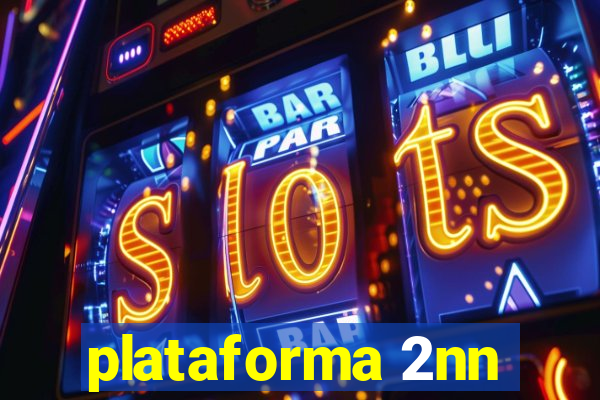 plataforma 2nn