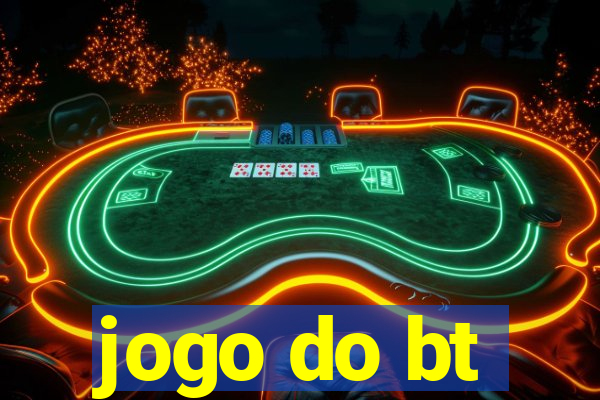 jogo do bt