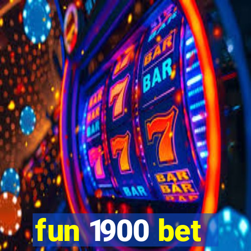 fun 1900 bet