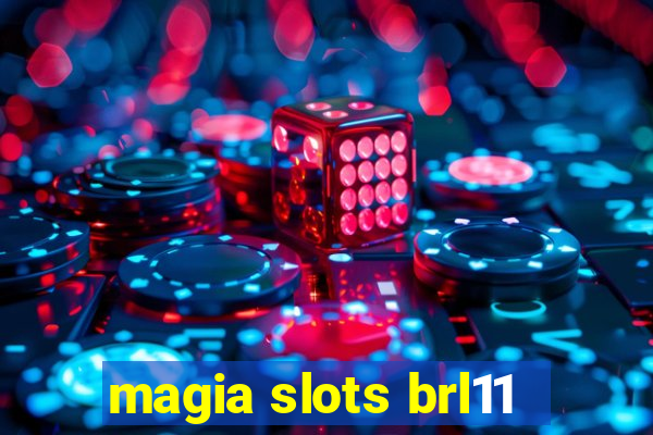 magia slots brl11