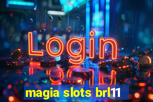 magia slots brl11