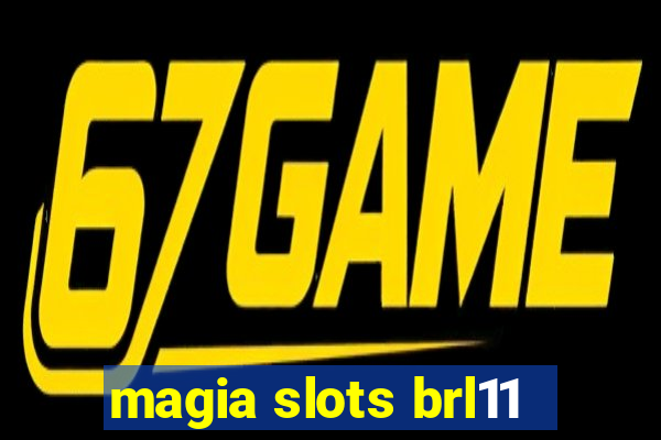 magia slots brl11