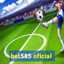 bet585 oficial